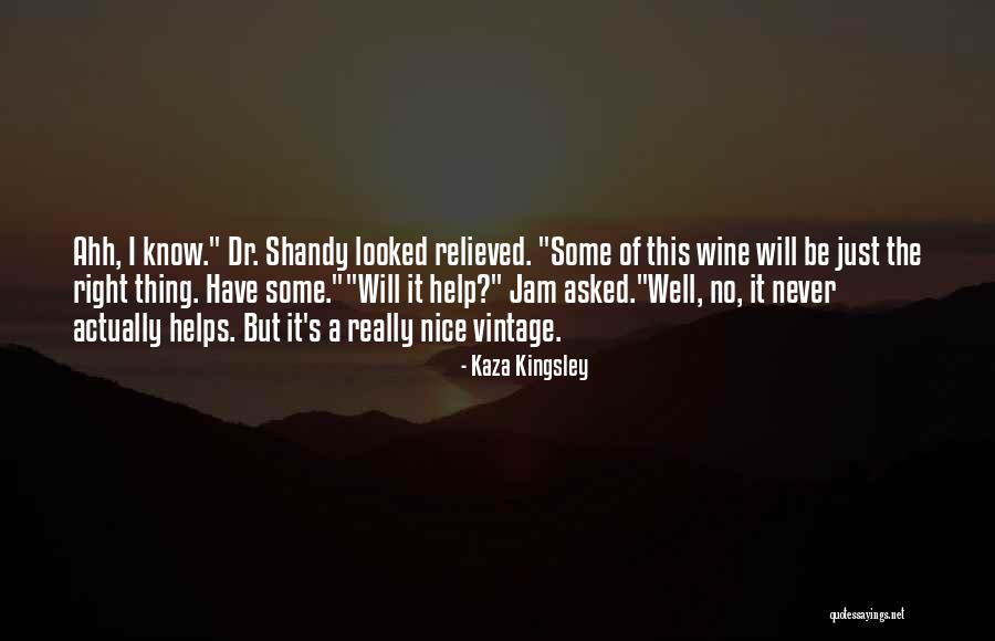 Shandy Quotes By Kaza Kingsley Shandy Quotes By Kaza Kingsley