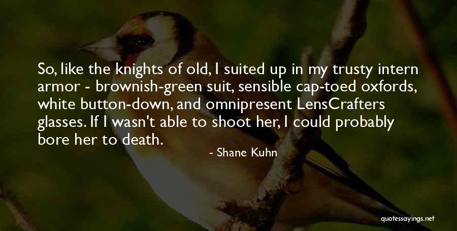 Shane And Shane Quotes By Shane Kuhn Shane And Shane Quotes By Shane Kuhn