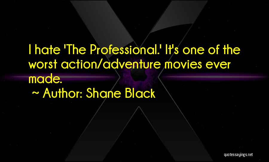 Shane Black Quotes 2135070