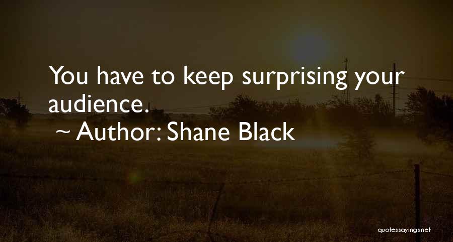 Shane Black Quotes 2160863