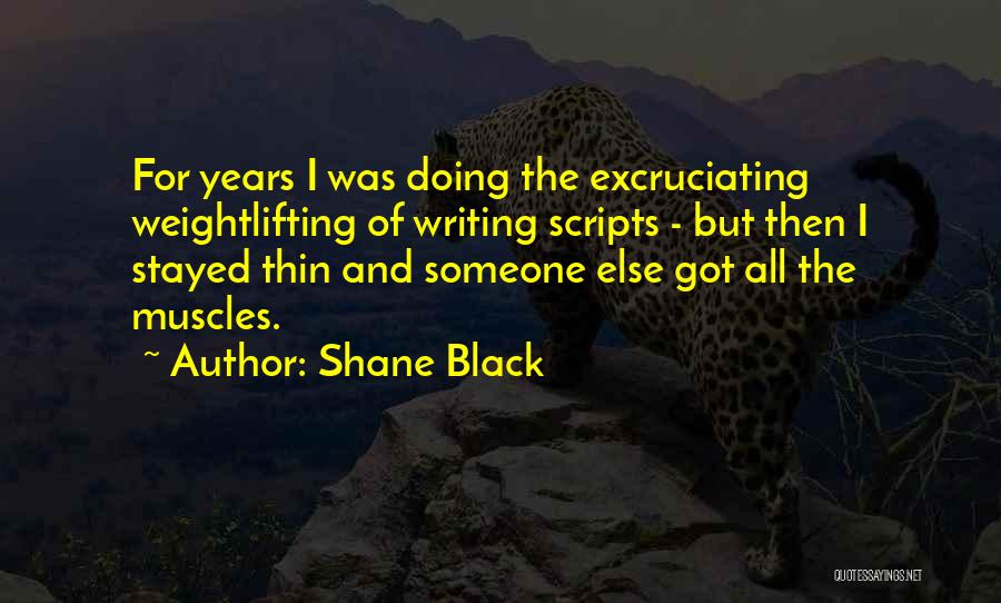 Shane Black Quotes 2189338