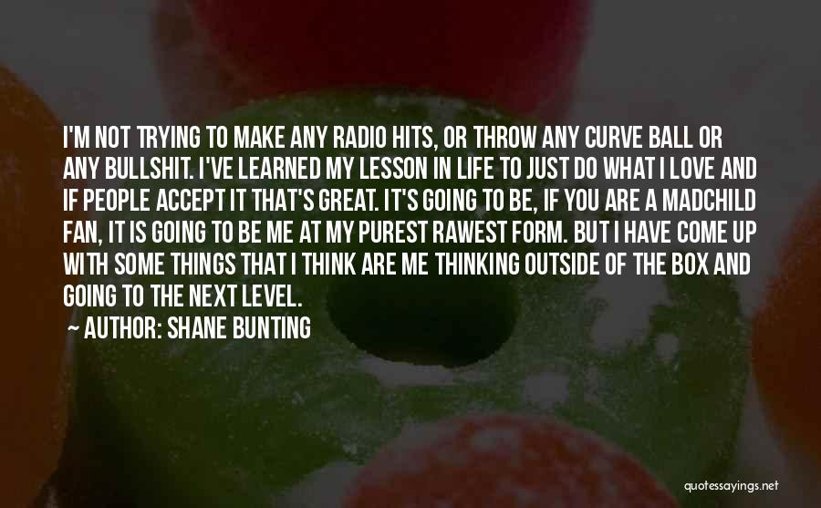 Shane Bunting Quotes 1501644