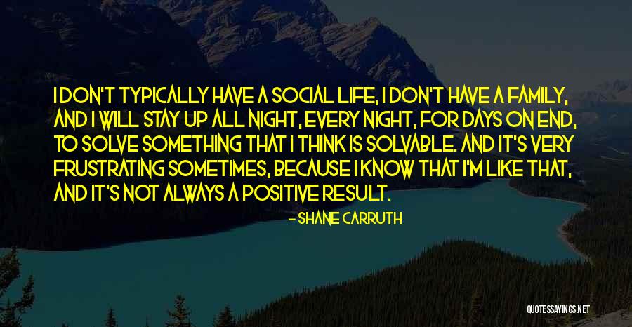 Shane Carruth Quotes 1003590 Shane Carruth Quotes 1003590