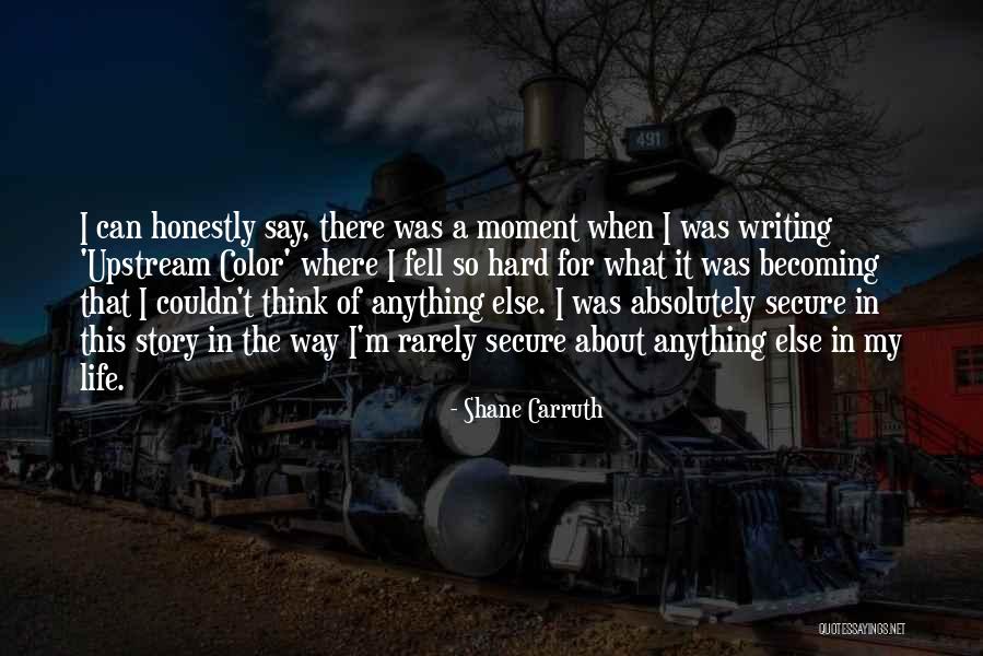 Shane Carruth Quotes 1017235 Shane Carruth Quotes 1017235