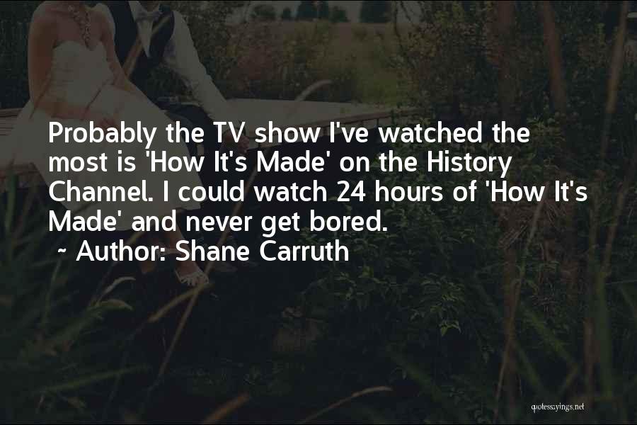 Shane Carruth Quotes 1043533