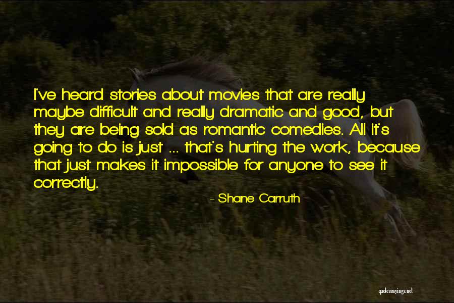Shane Carruth Quotes 1215664 Shane Carruth Quotes 1215664