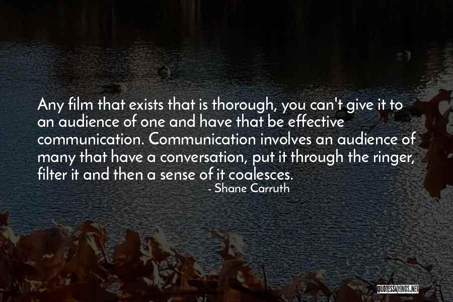 Shane Carruth Quotes 1629299 Shane Carruth Quotes 1629299