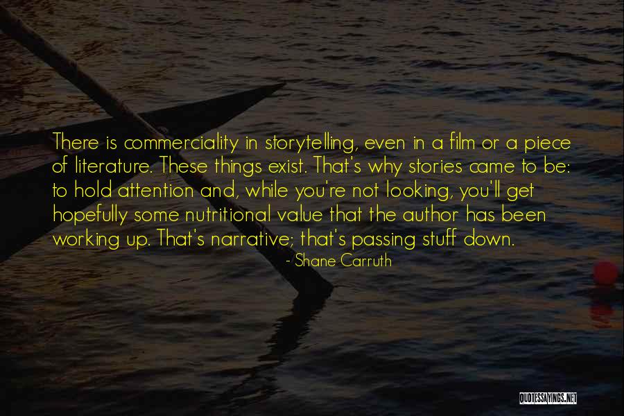 Shane Carruth Quotes 1680644