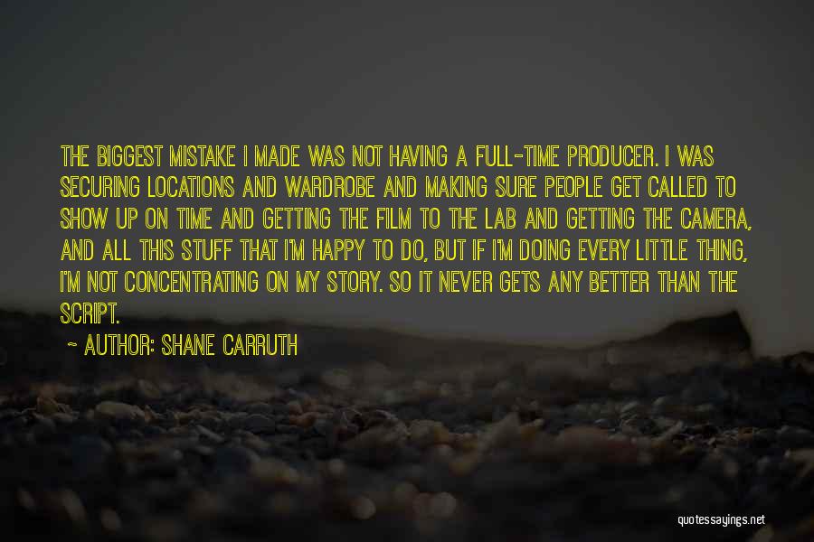 Shane Carruth Quotes 1859910