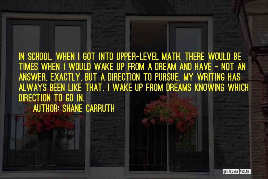 Shane Carruth Quotes 2220444