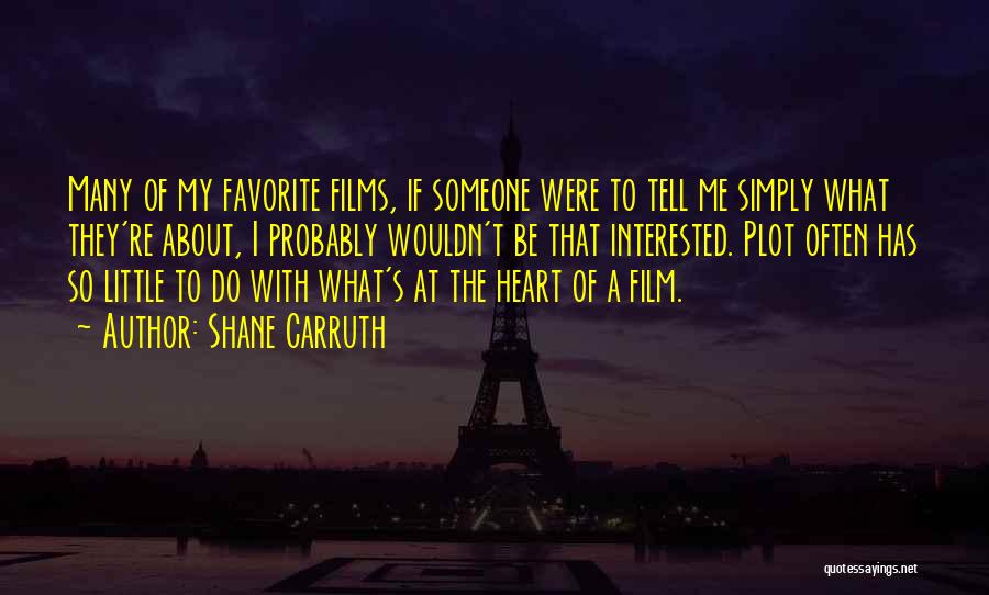 Shane Carruth Quotes 937922