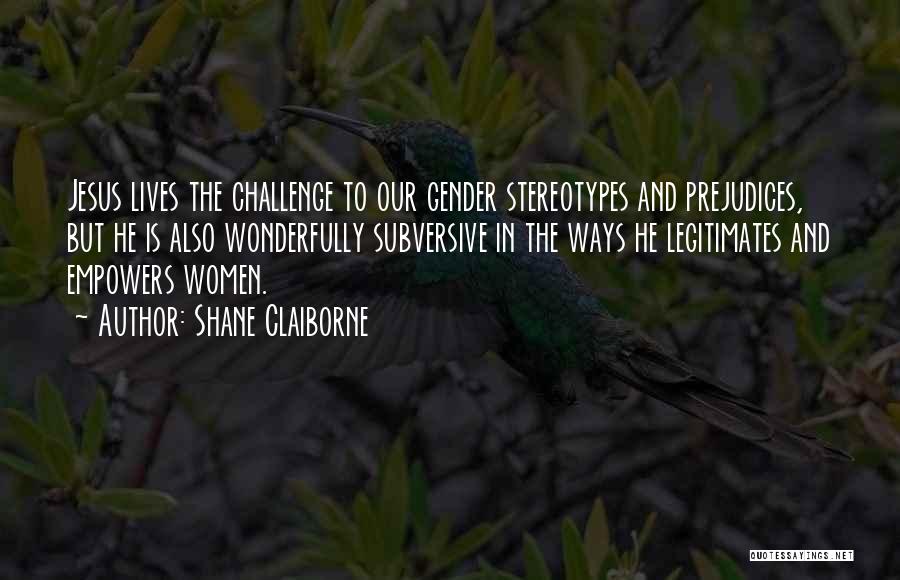 Shane Claiborne Quotes 1159598