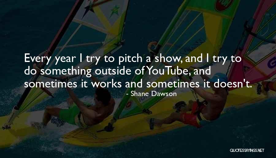 Shane Dawson Quotes 1261095