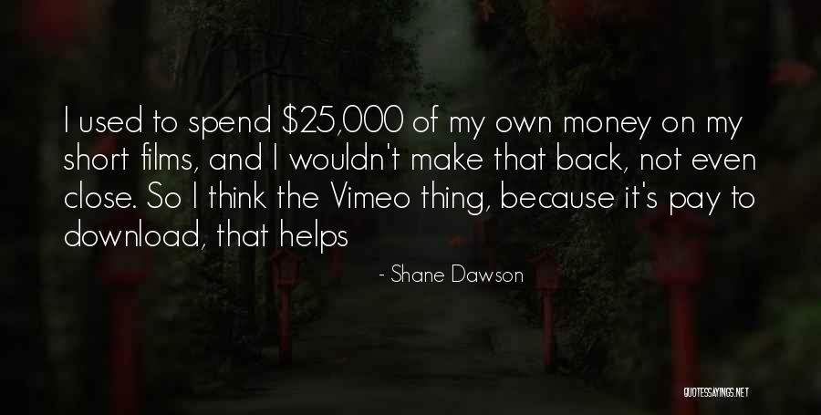 Shane Dawson Quotes 1443743 Shane Dawson Quotes 1443743