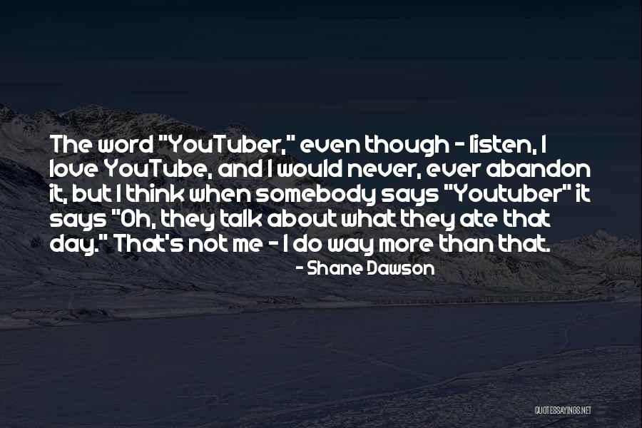 Shane Dawson Quotes 1514047