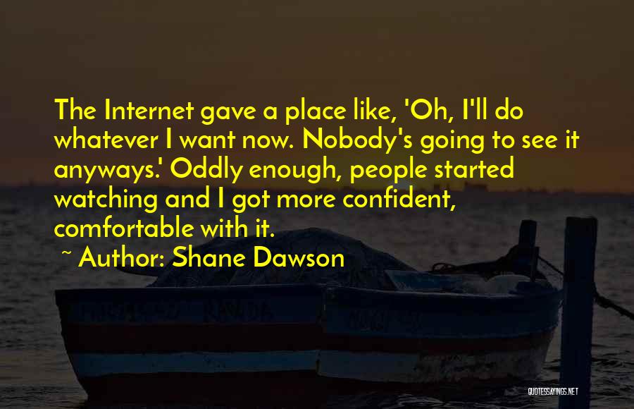 Shane Dawson Quotes 1658240