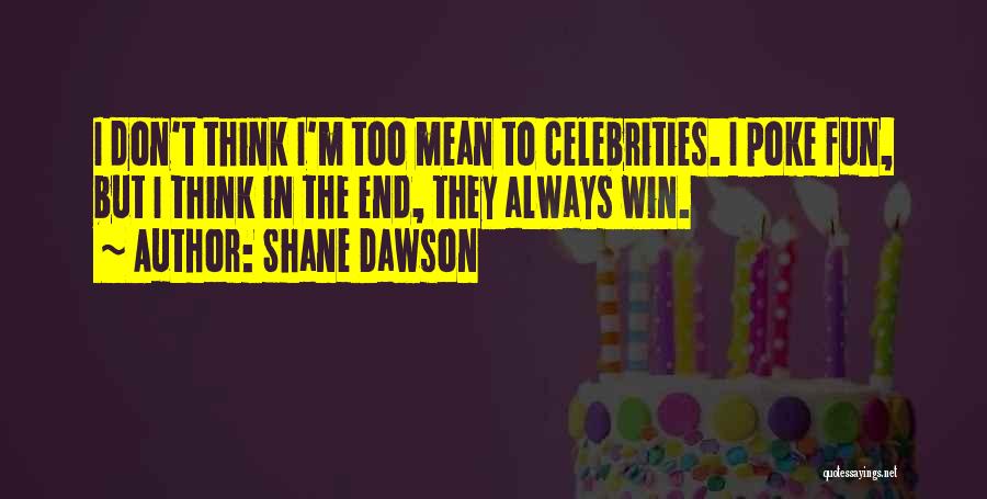 Shane Dawson Quotes 1671386