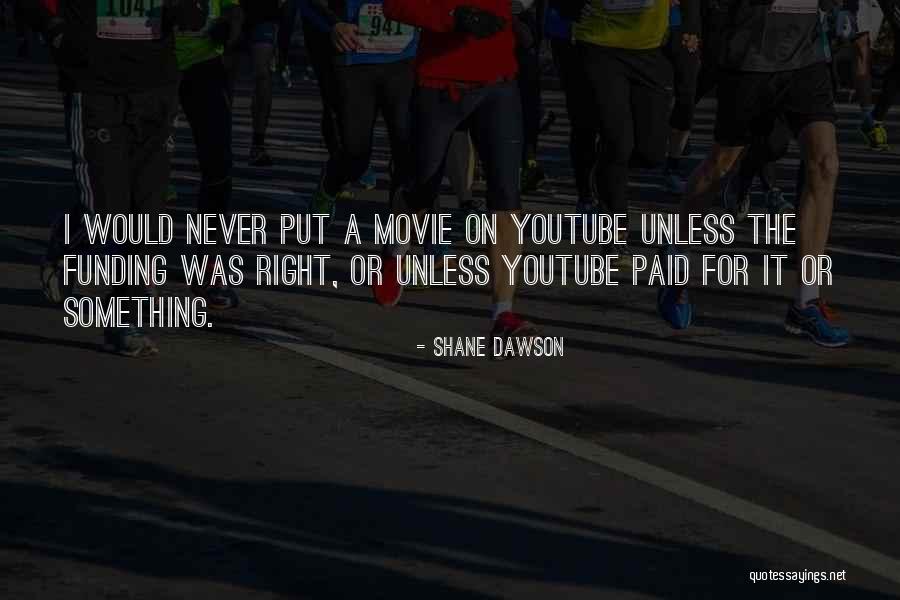 Shane Dawson Quotes 1687761