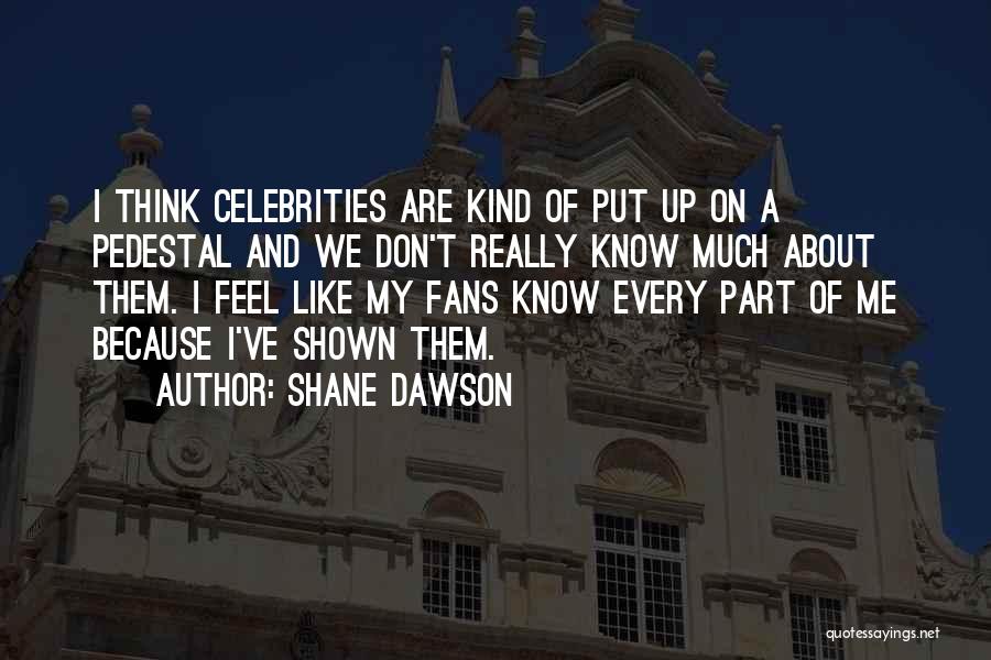 Shane Dawson Quotes 285731