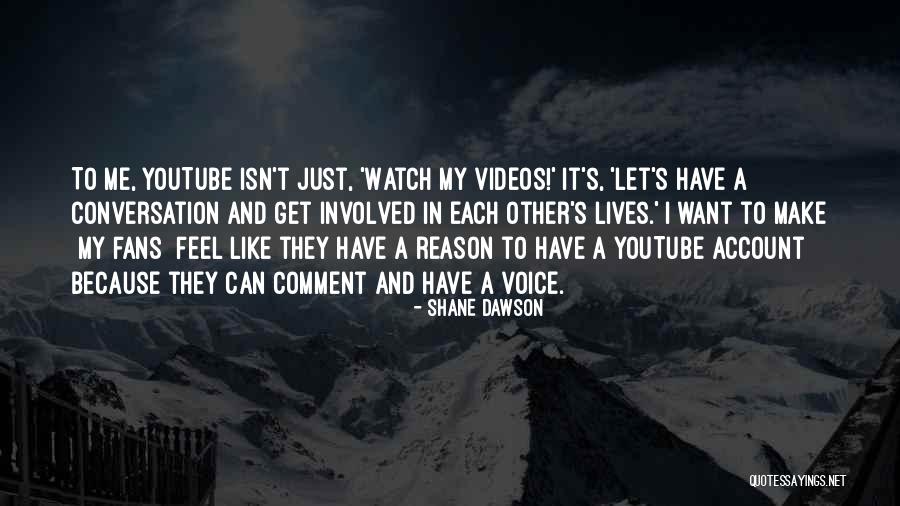 Shane Dawson Quotes 533387 Shane Dawson Quotes 533387