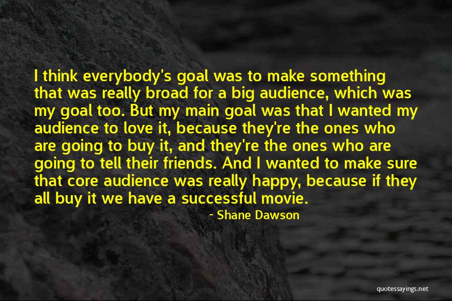 Shane Dawson Quotes 902466