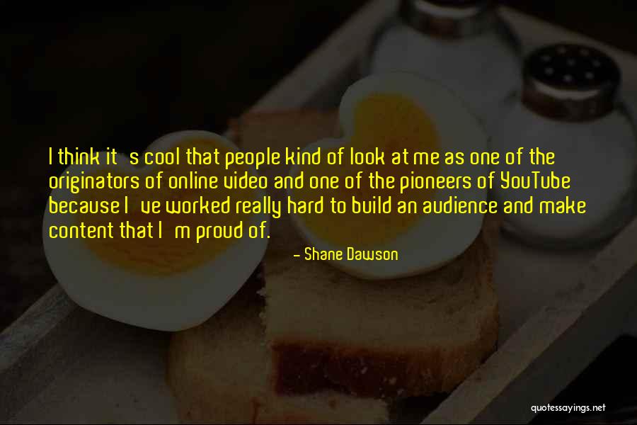 Shane Dawson Quotes 962410