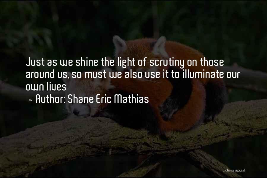 Shane Eric Mathias Quotes 2202770