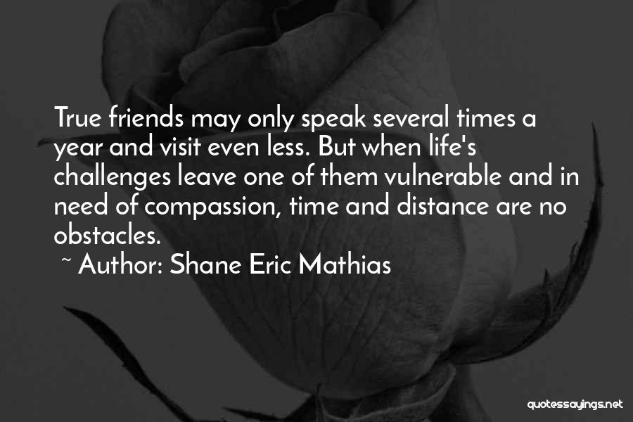 Shane Eric Mathias Quotes 239156