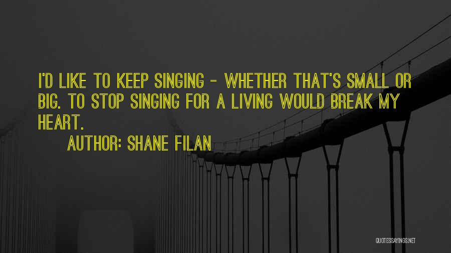 Shane Filan Quotes 1201310