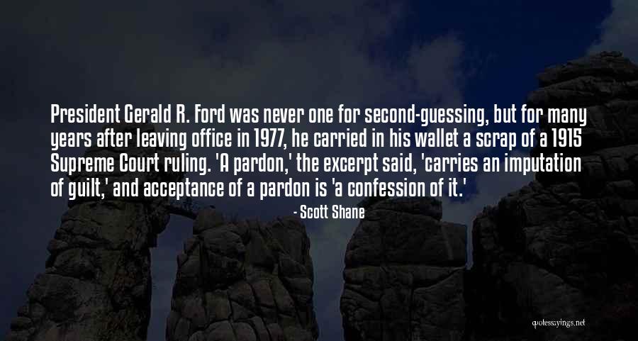 Shane Gerald Quotes By Scott Shane