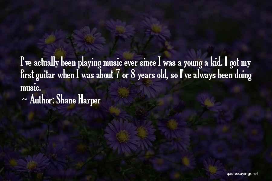 Shane Harper Quotes 1900833
