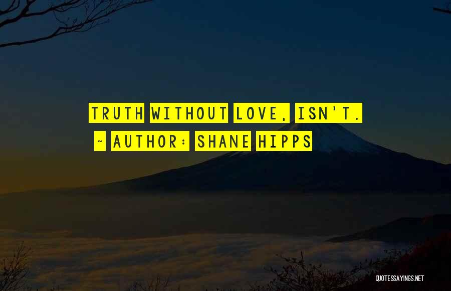 Shane Hipps Quotes 1737606