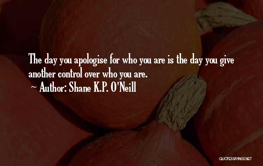 Shane K.P. O'Neill Quotes 210012