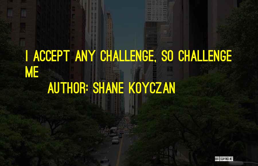 Shane Koyczan Quotes 1095015