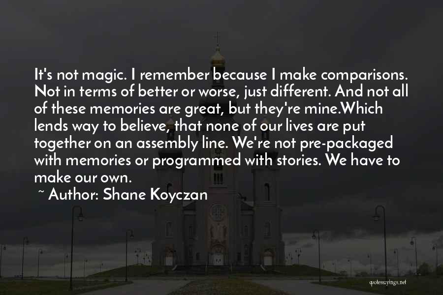 Shane Koyczan Quotes 1100026