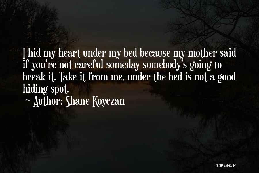 Shane Koyczan Quotes 1711136