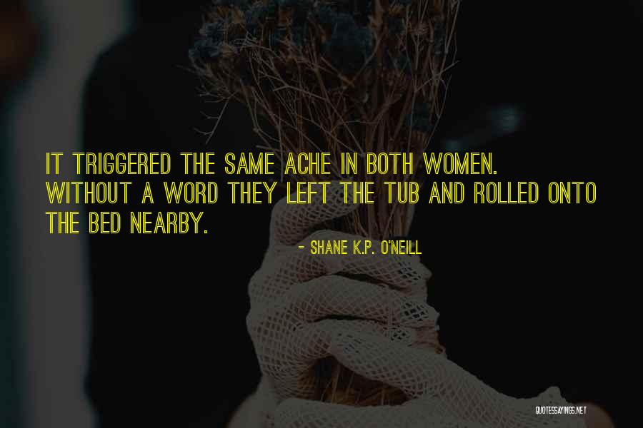 Shane L Word Quotes By Shane K.P. O'Neill
