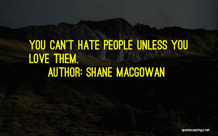 Shane MacGowan Quotes 521887
