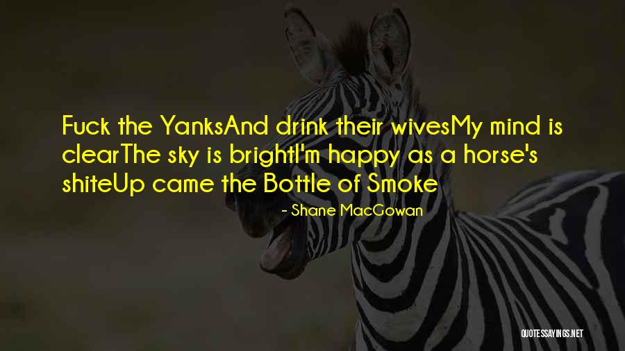 Shane MacGowan Quotes 917661