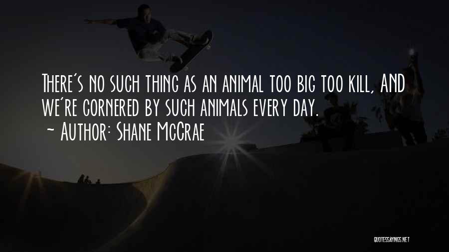 Shane McCrae Quotes 1294812