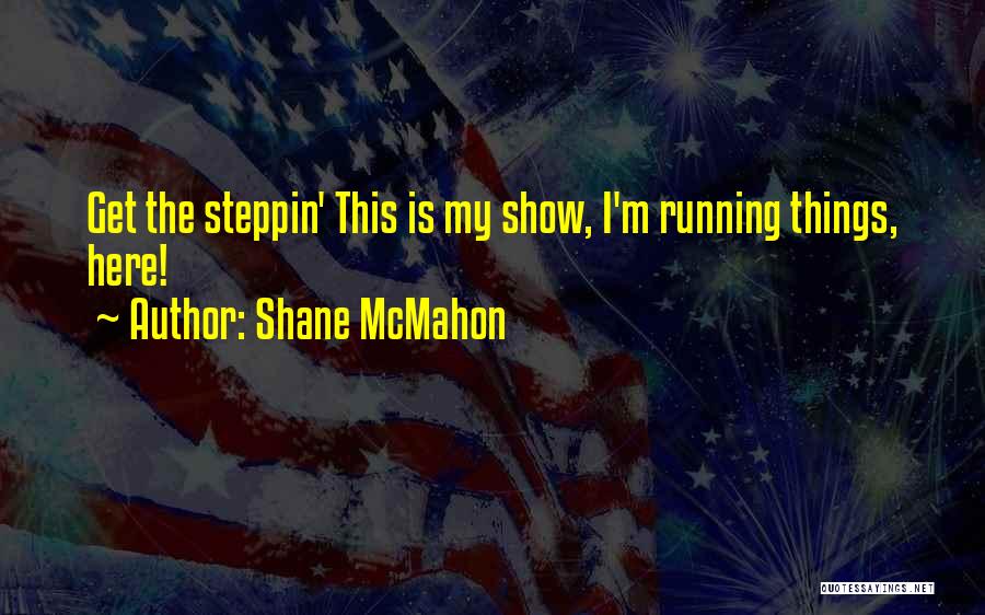 Shane McMahon Quotes 1621081