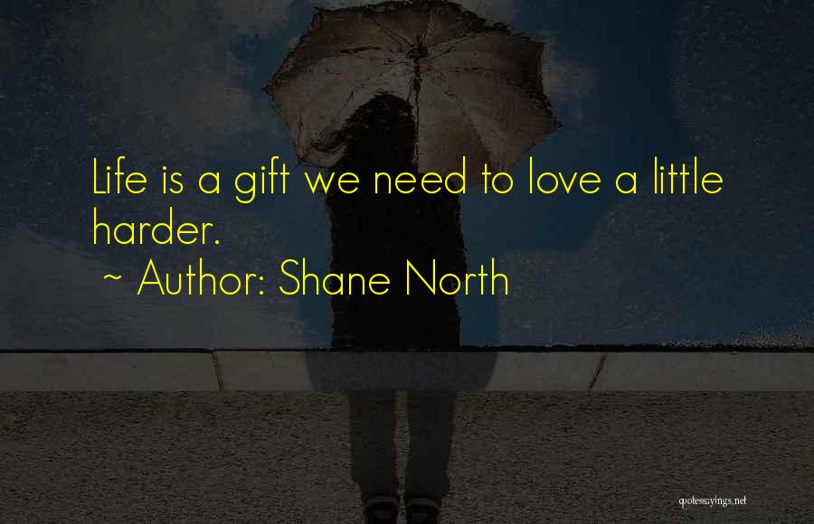 Shane North Quotes 114608