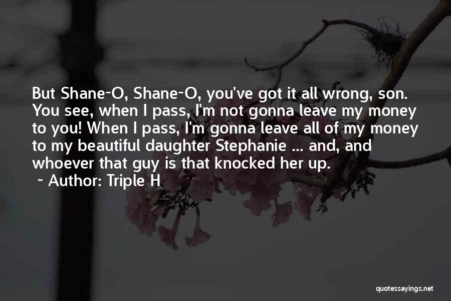 Shane O'neill Quotes By Triple H