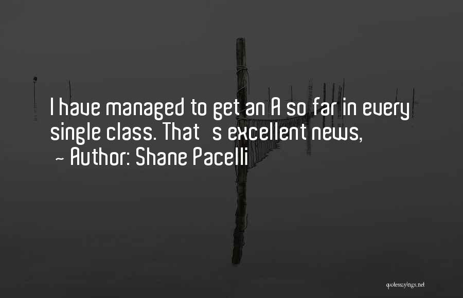 Shane Pacelli Quotes 720637