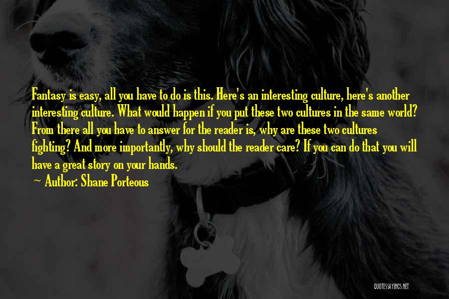 Shane Porteous Quotes 1902030