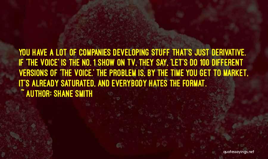 Shane Smith Quotes 1019404