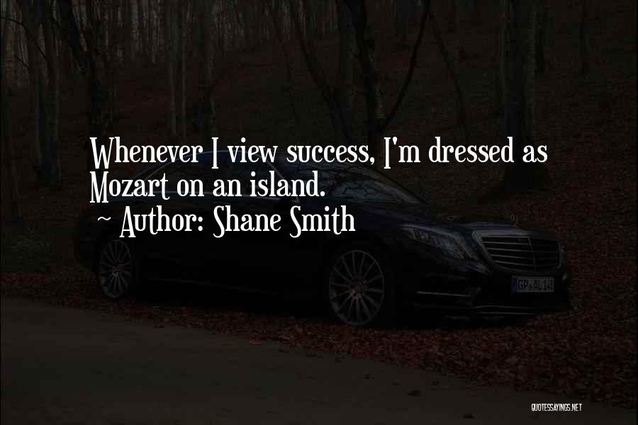 Shane Smith Quotes 1440555