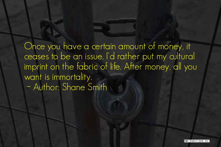 Shane Smith Quotes 1468064