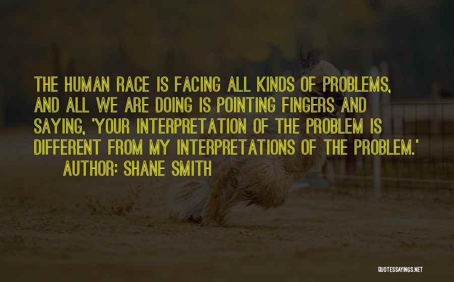 Shane Smith Quotes 440888