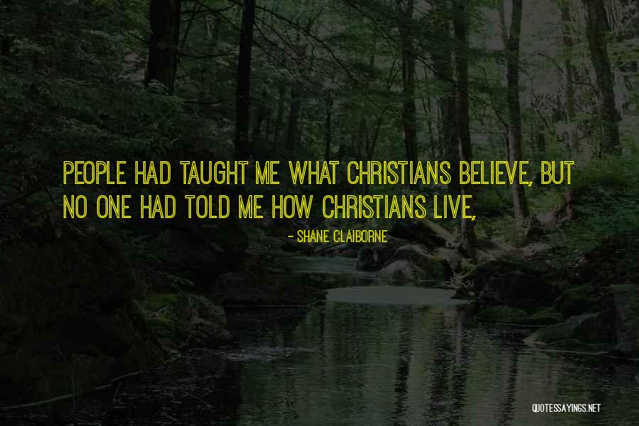 Shane Told Quotes By Shane Claiborne Shane Told Quotes By Shane Claiborne